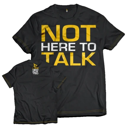 Dedicated Premium T-Shirt - Not Here To Talk